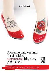 Grzeczne dziewczynki idą do nieba, niegrzeczne,Ute Ehrhardr