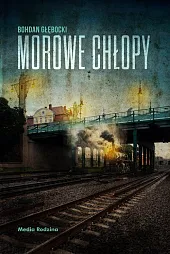 Morowe chłopyBohdan Głębocki
