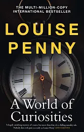 A World of CuriositiesLouise Penny