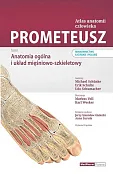 Prometeusz. Atlas anatomii człowieka. Tom 1