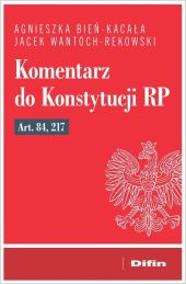 Komentarz do Konstytucji RP art. 84, 217 Komentarz do Konstytucji RP art. 84, 217