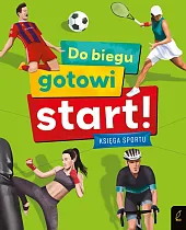 Do biegu gotowi start! Księga sportuJoanna Wiśniowska