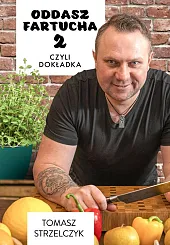 Oddasz Fartucha 2 czyli dokładkaTomasz Strzelczyk Oddasz Fartucha 2 czyli dokładkaTomasz Strzelczyk