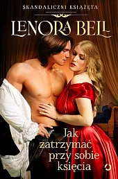 Jak zatrzymać przy sobie księciaLenora Bell
