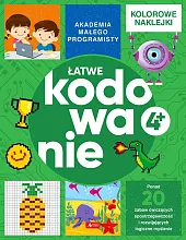 Akademia małego programisty Łatwe kodowanieAlicja Żarowska-Mazur Akademia małego programisty Łatwe kodowanieAlicja Żarowska-Mazur