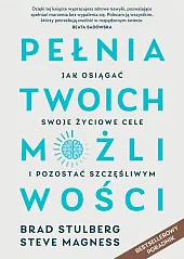 Pełnia twoich możliwości.Brad Stulberg