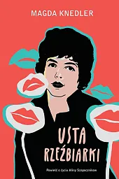 Usta rzeźbiarkiMagda Knedler