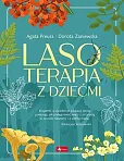 Lasoterapia z dziećmi Lasoterapia z dziećmi
