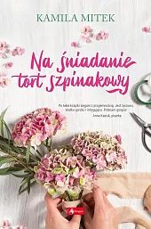 Na śniadanie tort szpinakowyKamila Mitek