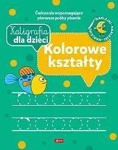 Kaligrafia dla dzieci Kolorowe kształty Kaligrafia dla dzieci Kolorowe kształty