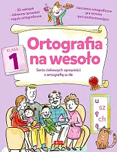 Ortografia na wesoło Klasa 1Katarzyna Zioła-Zemczak