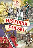 Ilustrowana historia Polski Ilustrowana historia Polski