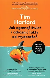 Jak ogarnąć świat i odróżnić fakty,Tim Harford