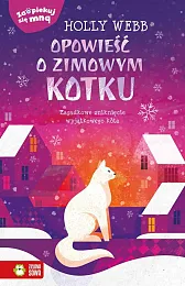 Zaopiekuj się mną Opowieść o zimowym,Holly Webb