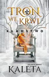 Tron we krwi Tom 2 Kłamstwo Tron we krwi Tom 2 Kłamstwo