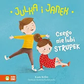 Julka i Janek Czego nie lubi,Kasia Keller
