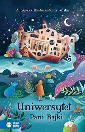 Uniwersytet Pani BajkiAgnieszka Rautman-Szczepańska