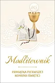 Modlitewnik. Pamiątka Pierwszej Komunii Świętej Modlitewnik. Pamiątka Pierwszej Komunii Świętej