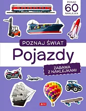 Poznaj świat Zabawa z naklejkami Pojazdy