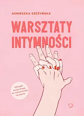 Warsztaty intymności Warsztaty intymności
