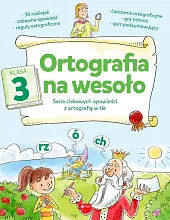 Ortografia na wesoło Klasa 3Katarzyna Zioła-Zemczak