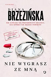 Nie wygrasz ze mnąDiana Brzezińska