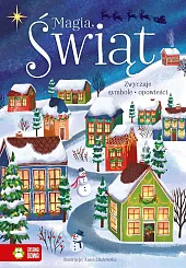 Magia Świąt Zwyczaje symbole opowieści