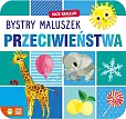 Bystry maluszek Przeciwieństwa