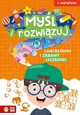 Myśl i rozwiązuj Łamigłówki i zabawy liczbowe Myśl i rozwiązuj Łamigłówki i zabawy liczbowe