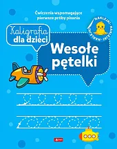Kaligrafia dla dzieci Wesołe pętelki