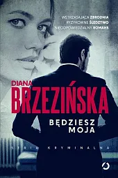 Będziesz mojaDiana Brzezińska