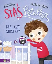 Staś Pętelka Brat czy siostra?Barbara Supeł