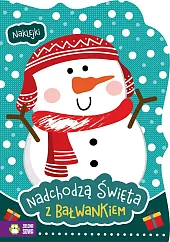 Nadchodzą święta z bałwankiem Nadchodzą święta z bałwankiem