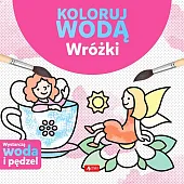 Koloruj wodą WróżkiJustyna Tkocz