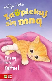 Zaopiekuj się mną Dzielny mały KarmelHolly Webb