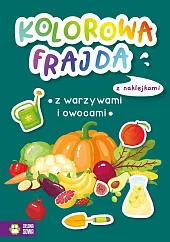 Kolorowa frajda Z warzywami i owocami