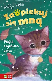 Zaopiekuj się mną. Pusia zagubiona kotkaHolly Webb
