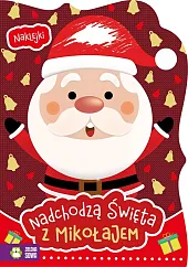 Nadchodzą święta z Mikołajem Nadchodzą święta z Mikołajem