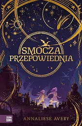 Smocza przepowiedniaAnnaliese Avery Smocza przepowiedniaAnnaliese Avery