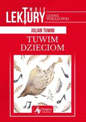 Twoje lektury Tuwim dzieciom Twoje lektury Tuwim dzieciom