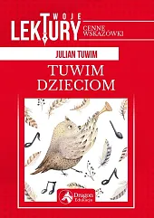 Twoje lektury Tuwim dzieciomJulian Tuwim