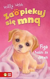 Zaopiekuj się mną Figa tęskni za domem