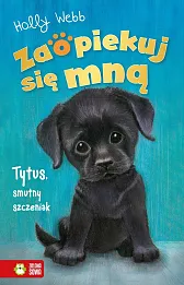 Zaopiekuj się mną Tytus, smutny szczeniak