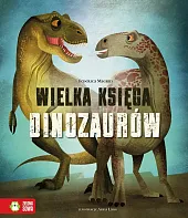 Wielka księga dinozaurówFederica Magrin