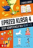 Teścik przed klasą 4 Testy kompetencji dla klas 1-3