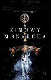 Zimowy monarchaBernard Cornwell