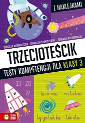 Trzecioteścik Testy kompetencji dla klas 3Katarzyna Zioła-Zemczak Trzecioteścik Testy kompetencji dla klas 3Katarzyna Zioła-Zemczak