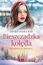 Bieszczadzka kolędaAleksandra Rak