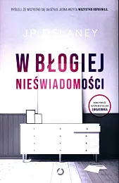 W błogiej nieświadomościJP Delaney