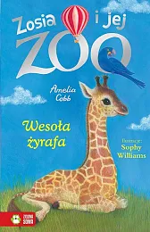 Zosia i jej zoo Wesoła żyrafaAmelia Cobb